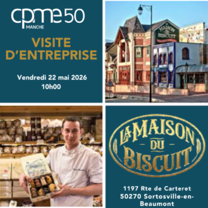Visite Maison du Biscuit Visite d'entreprise CPME50 : la Maison Burnouf